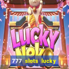 777 slots lucky brasil paga mesmo