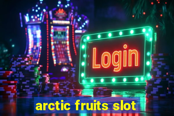 arctic fruits slot