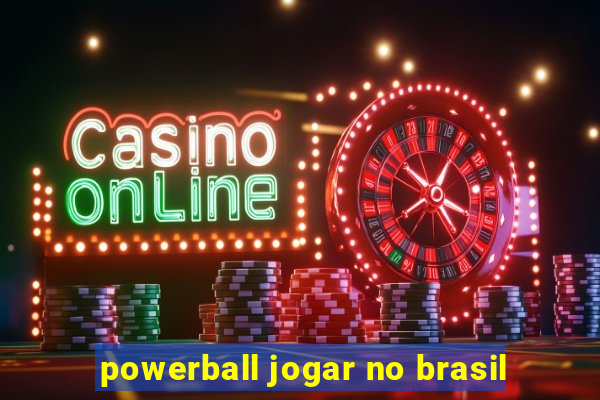 powerball jogar no brasil