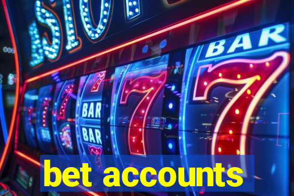 bet accounts