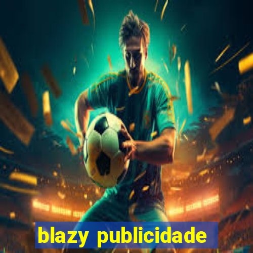 blazy publicidade