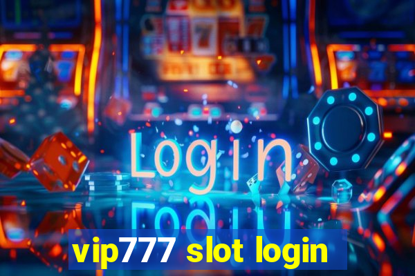 vip777 slot login