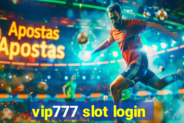 vip777 slot login