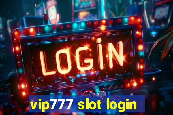 vip777 slot login