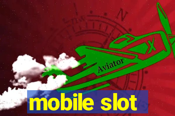 mobile slot