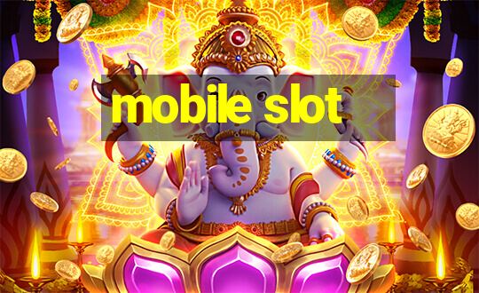 mobile slot