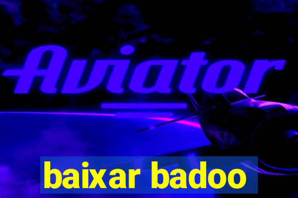 baixar badoo