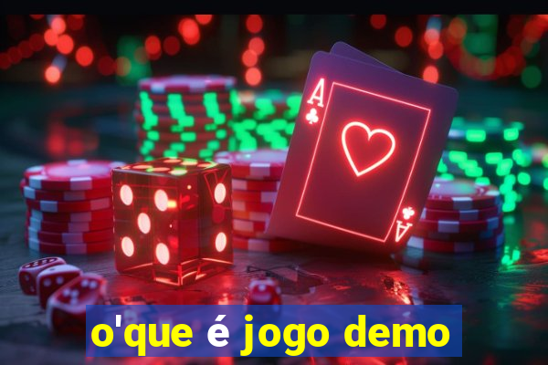 o'que é jogo demo