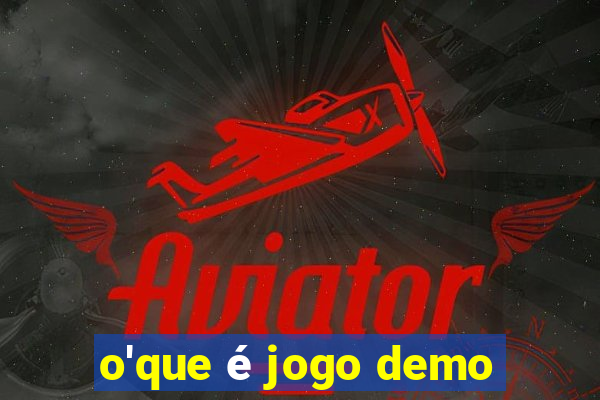 o'que é jogo demo