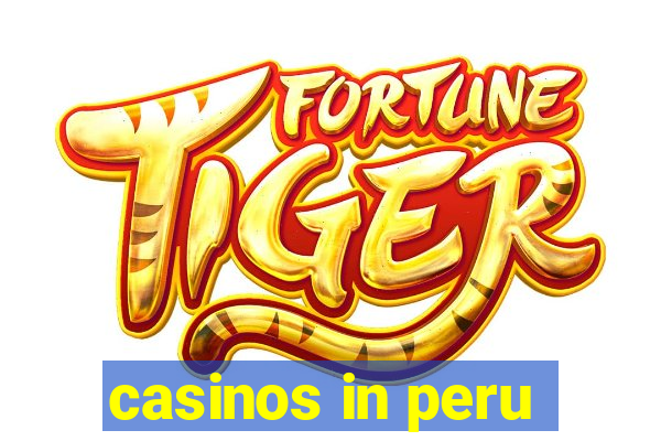 casinos in peru