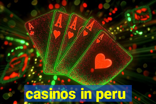 casinos in peru