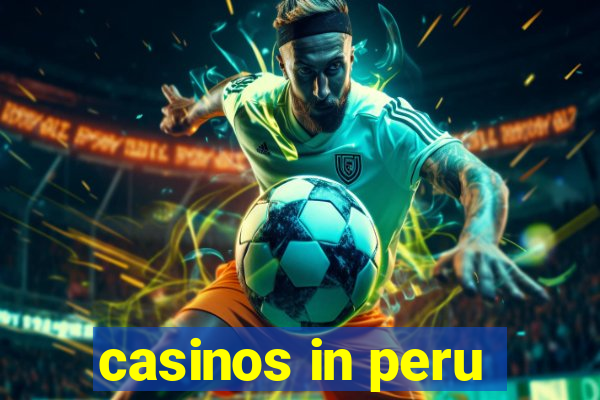 casinos in peru