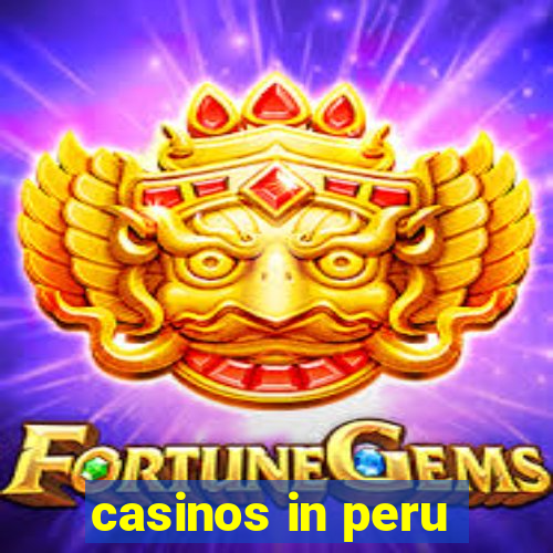 casinos in peru