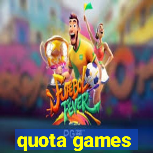 quota games