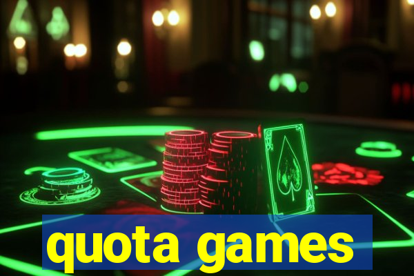 quota games