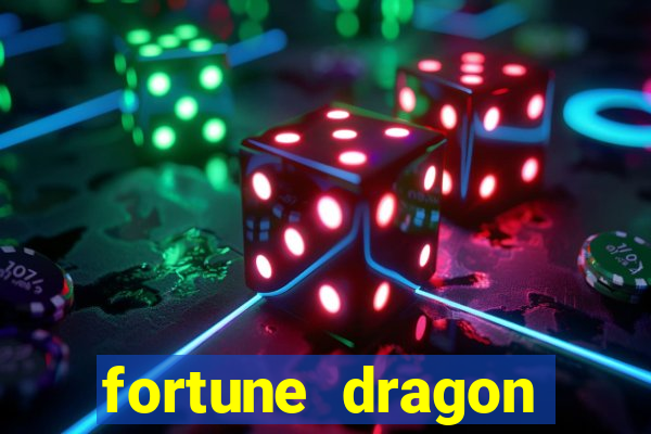 fortune dragon estrela bet