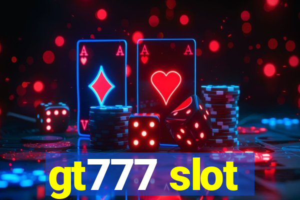 gt777 slot