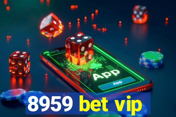 8959 bet vip