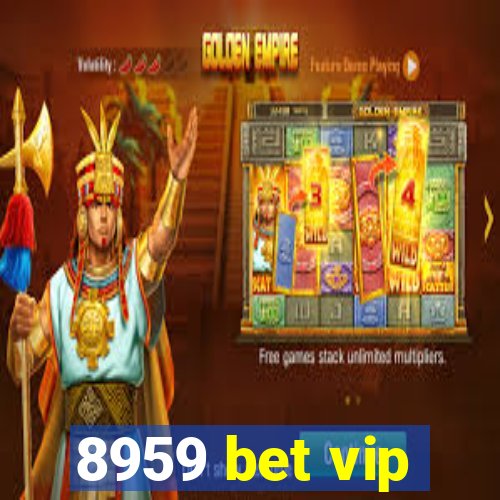 8959 bet vip