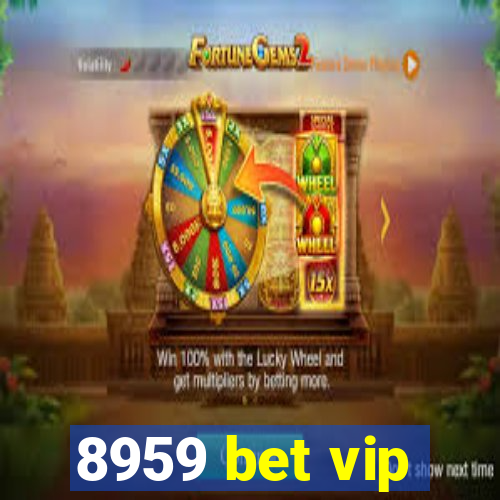 8959 bet vip