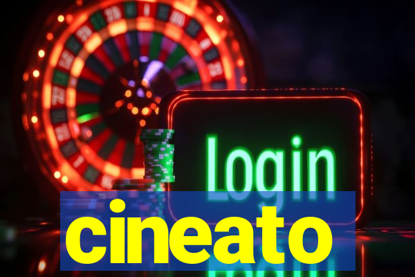 cineato