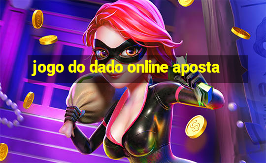 jogo do dado online aposta