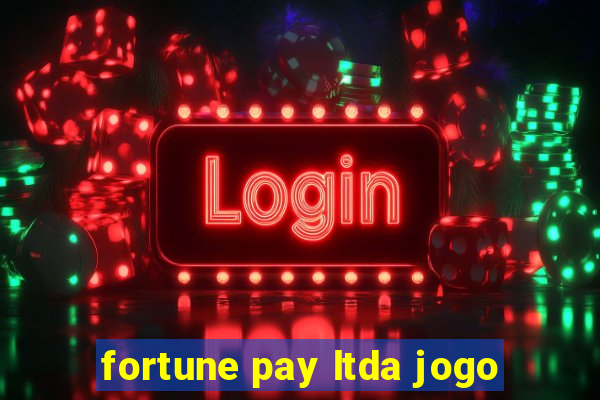 fortune pay ltda jogo