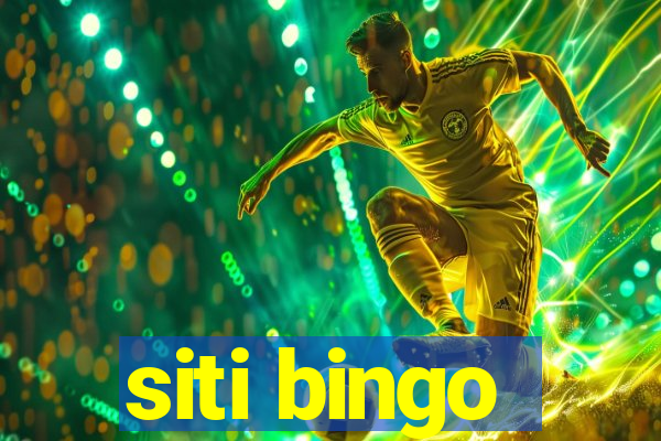 siti bingo