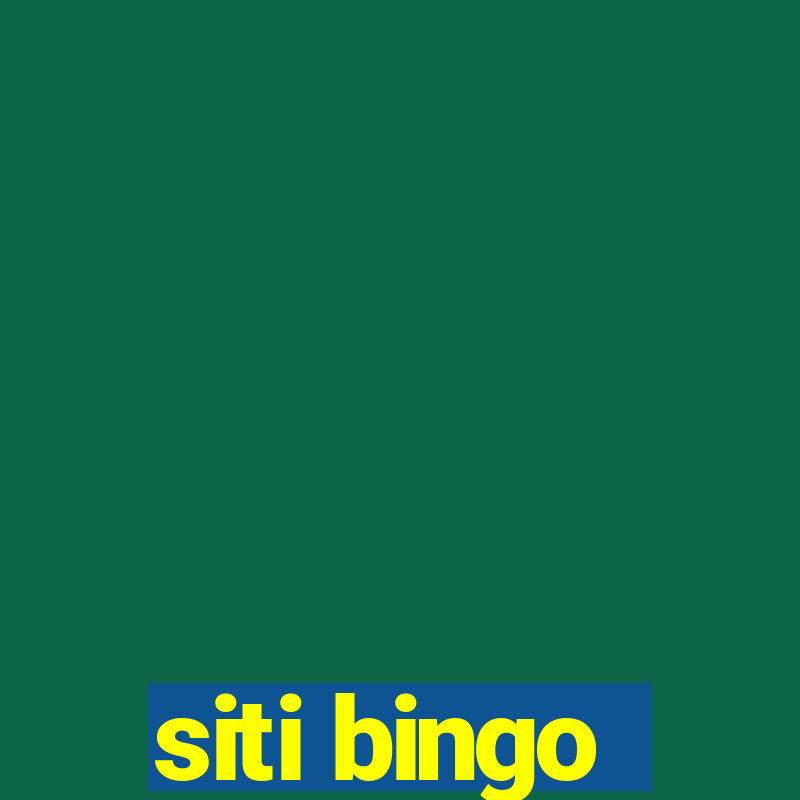 siti bingo