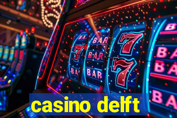 casino delft