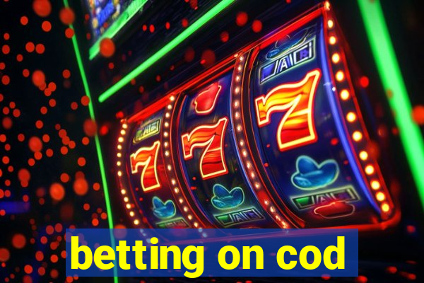 betting on cod