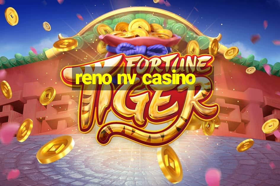 reno nv casino