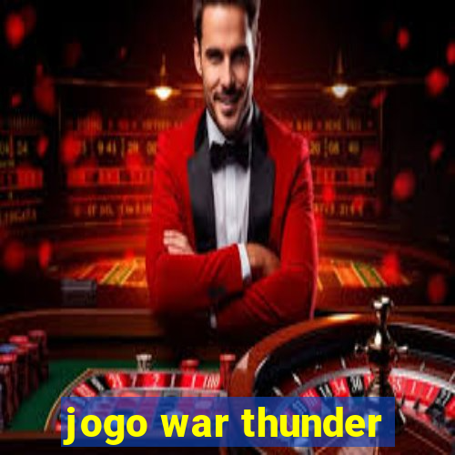 jogo war thunder