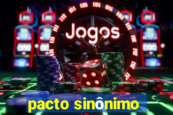 pacto sinônimo