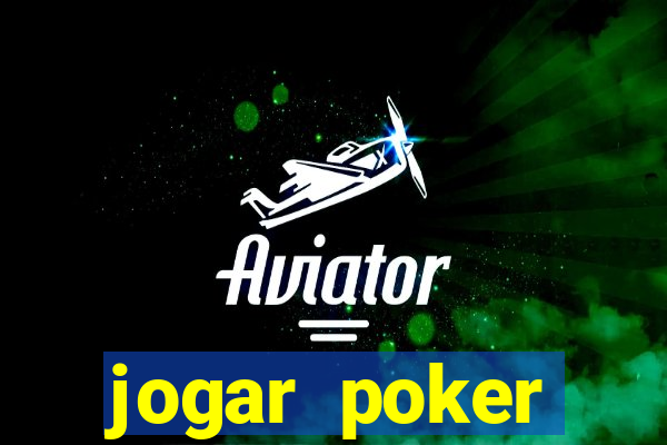 jogar poker dinheiro real