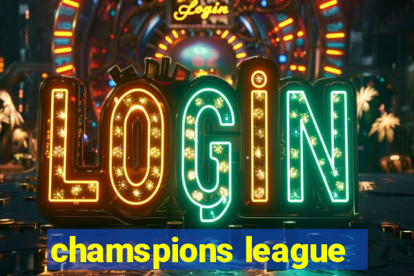 chamspions league