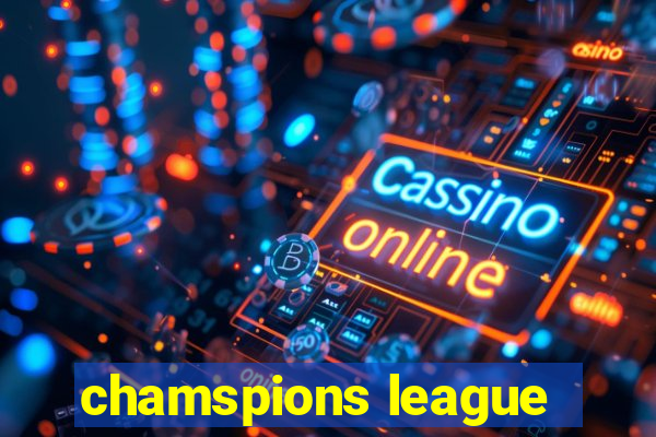 chamspions league