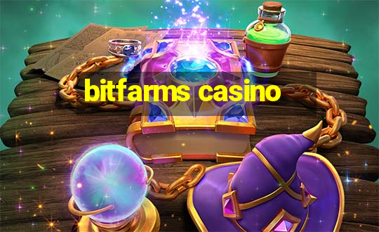 bitfarms casino