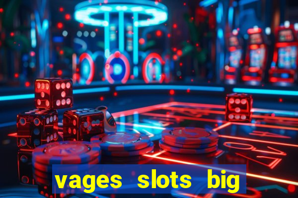 vages slots big win casino