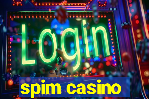 spim casino