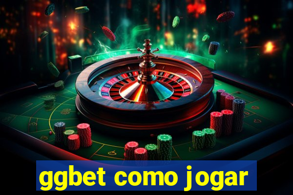 ggbet como jogar