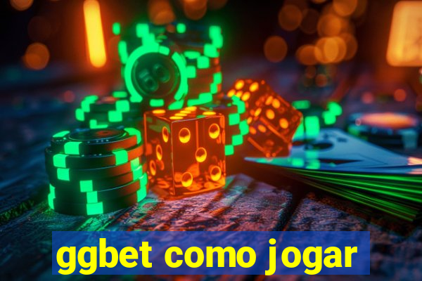 ggbet como jogar