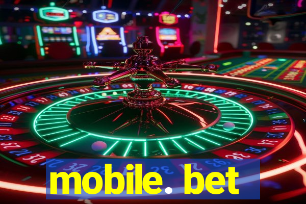 mobile. bet