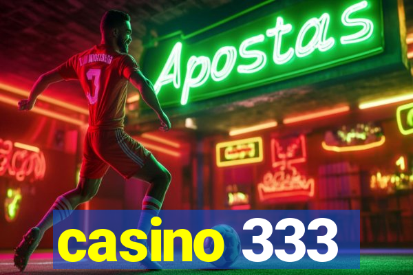 casino 333