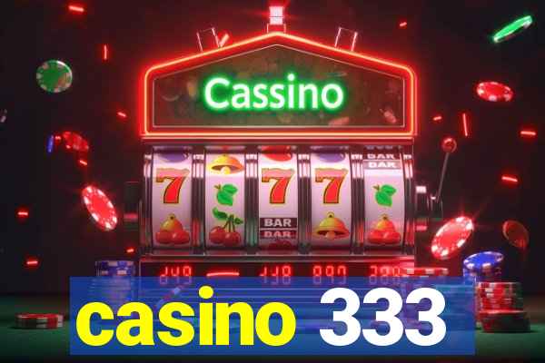 casino 333