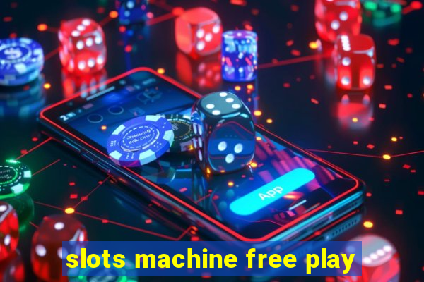 slots machine free play