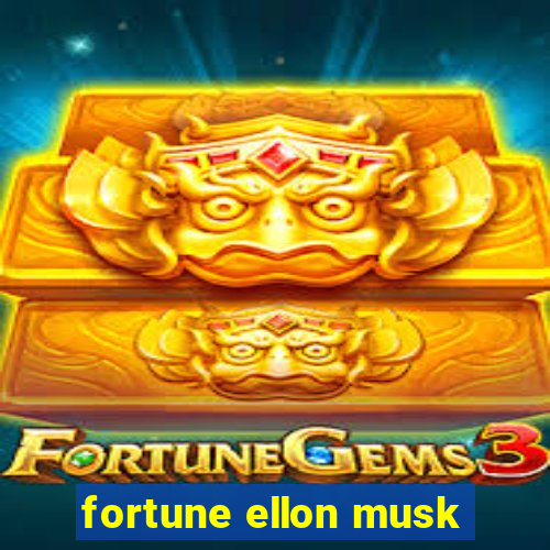 fortune ellon musk