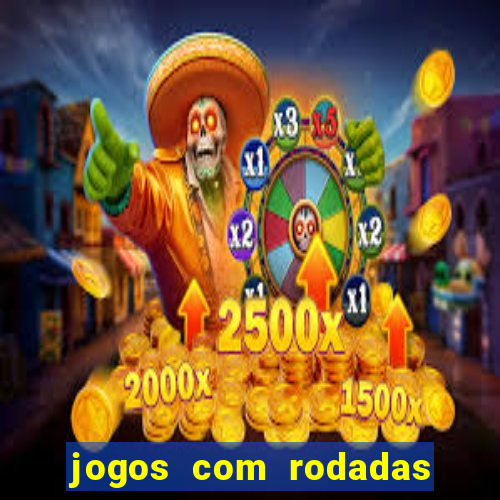 jogos com rodadas grátis no cadastro