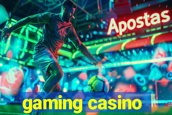 gaming casino