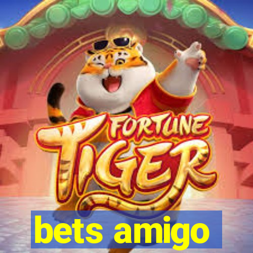 bets amigo